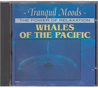 Tranquil Moods - The Whales of the Pacific