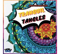 Tranquil Tangles: Relax and Color Your Stress Away: fun and Stress Free Coloring Book for Teens and Adults