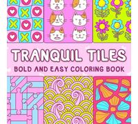 Tranquil Tiles: Bold and Easy Coloring Pages with Cozy Patterns and Mandala Designs for Adults and Kids Relaxation
