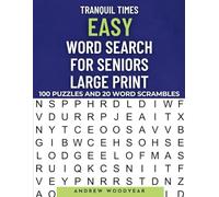 Tranquil Times Easy Word Search For Seniors Large Print: 100 Puzzles And 20 Word Scrambles