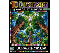 Tranquil Vistas Dots Art Color by Number: A Peaceful Journey to Hidden Paradises for Soulful Relaxation