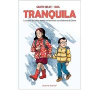 Tranquila: La suerte de haber tenido un hermano con síndrome de Down (NOVELA GRAFICA)