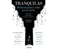 Tranquilas. Historias Para Ir Solas Por La Noche