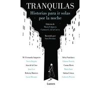 Tranquilas: Historias para ir solas por la noche (Narrativa)