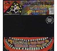 Tranquility Bass - We All Want To Be Free [Vinilo]