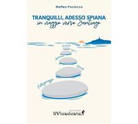 Tranquilli adesso spiana, in viaggio verso Santiago (Agorà)