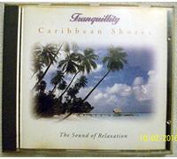 Tranquillity - Caribbean Shores The Sound of Relaxation