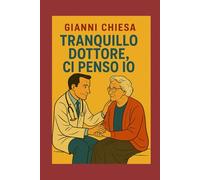 Tranquillo Dottore, ci penso io