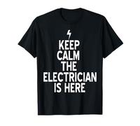 Tranquilo El Electricista Ya Está Aquí Y Arregla Todo Camiseta
