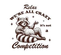 Tranquilo, estamos todos locos, esto no es un juego, mapache. Pegatinas artísticas de vinilo 54.6x60.1cm Se puede modificar y añadir información Café