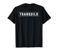 Tranquilo Playera Graphics - Camiseta Camiseta