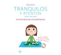 Tranquilos y atentos como una rana. Tu guía práctica de serenidad (Psicología)