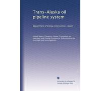Trans-Alaska oil pipeline system: Department of Energy intervention : report