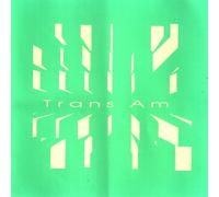Trans Am - Who Do You Think I Am