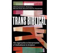 Trans Biblical: New Approaches to Interpretation and Embodiment in Scripture