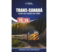 Trans-Canadá Guía De Viajes En Tren 2026: Planificación práctica de rutas y desglose honesto de costes para pasajeros primerizos
