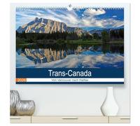 Trans-Canada: Von Vancouver nach Halifax (hochwertiger Premium Wandkalender 2026 DIN A2 quer), Kunstdruck in Hochglanz: Die schönsten Bilder einer Reise durch das zweitgrößte Land dieser Erde