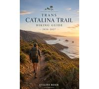 Trans Catalina Trail Hiking Guide 2026-2027: A Wild Island Traverse Off the Coast of South California