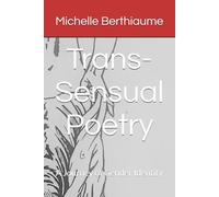 Trans-Sensual Poetry: A Journey of Gender Identity