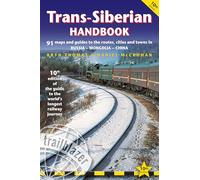 Trans-Siberian Handbook: The Trailblazer Guide to the Trans-Siberian Railway Journey Includes Guides to 25 Cities [Idioma Inglés]
