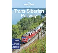 Trans-Siberian Railway 6: Perfect for exploring top sights and taking roads less travelled (Country Regional Guides)
