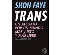 Trans: Un alegato por un mundo más justo y más libre