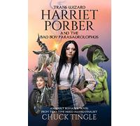 Trans Wizard Harriet Porber And The Bad Boy Parasaurolophus: An Adult Romance Novel: 1