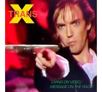 Trans-X - Living On Video / Message On The Radio [Vinilo]