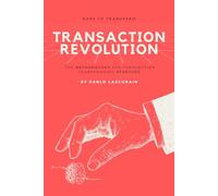 Transaction Revolution: The Methodology for Transaction Transforming Startups