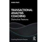 Transactional Analysis Coaching: Distinctive Features