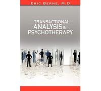 Transactional Analysis in Psychotherapy