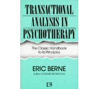 Transactional Analysis in Psychotherapy: The Classic Handbook to its Principles (Condor Books) by Eric Berne (2001) Paperback