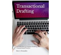 Transactional Drafting: Introduction to Contract Drafting and Transactional Practice (Legal Writing)