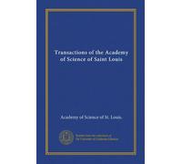 Transactions of the Academy of Science of Saint Louis