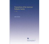 Transactions of the American Pediatric Society.: V. 7 1895