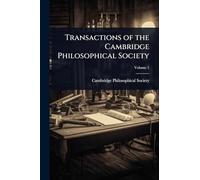 Transactions of the Cambridge Philosophical Society