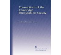 Transactions of the Cambridge Philosophical Society