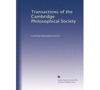 Transactions of the Cambridge Philosophical Society: Volume 13