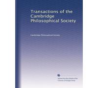 Transactions of the Cambridge Philosophical Society: Volume 17