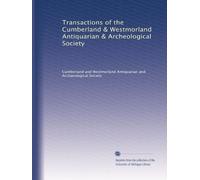 Transactions of the Cumberland & Westmorland Antiquarian & Archeological Society