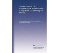 Transactions of the Cumberland & Westmorland Antiquarian & Archeological Society: Volume 3
