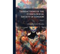 Transactions of the Ethnological Society of London