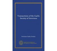 Transactions of the Gaelic Society of Inverness