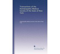 Transactions of the Hom?opathic Medical Society of the State of New York: Volume 18