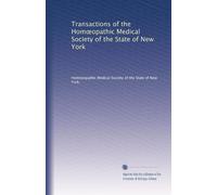 Transactions of the Hom?opathic Medical Society of the State of New York: Volume 20