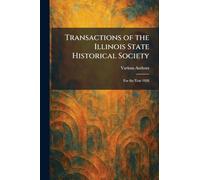 Transactions of the Illinois State Historical Society: For the Year 1928