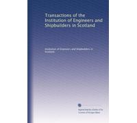 Transactions of the Institution of Engineers and Shipbuilders in Scotland: Volume 11