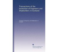 Transactions of the Institution of Engineers and Shipbuilders in Scotland: Volume 16