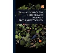 Transactions Of The Norfolk And Norwich Naturalists' Society