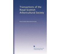 Transactions of the Royal Scottish Arboricultural Society: Volume 4